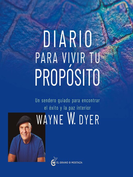 Title details for Diario para vivir tu propósito by Dr. Wayne W. Dyer - Available